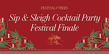 Sip & Sleigh Cocktail Party- Festival Finale