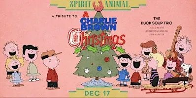 A Tribute to A Charlie Brown Christmas Featuring The Duck Soup Trio
