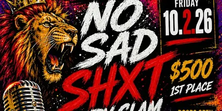 2nd Annual No SAD SHxT Poetry SLAM!
