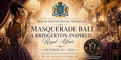 House Foster Masquerade Ball: A Bridgerton-Inspired Royal Affair