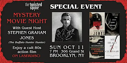 SPECIAL EVENT: Mystery Movie Night with Guest Host Stephen Graham Jones!
