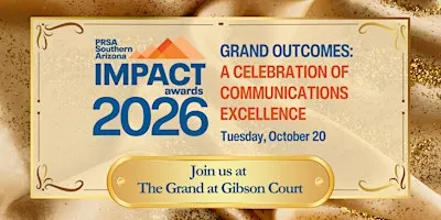 2026 PRSA Southern Arizona IMPACT Awards: Grand Outcomes