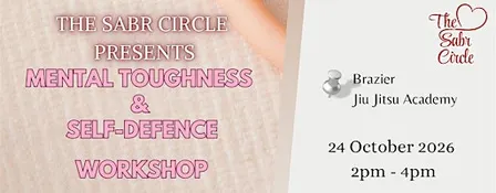 The Sabr Circle: Mental Toughness & Self-Defence Workshop