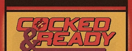 Cocked & Ready