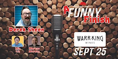 Comedy! A Funny Finish: Derek Sheen!