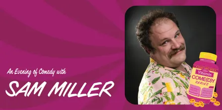 Vitamin Come(D)y: Sam Miller