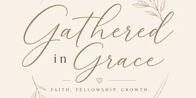 Gathered in Grace 2026: Carried
