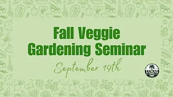 Fall Veggie Gardening Seminar