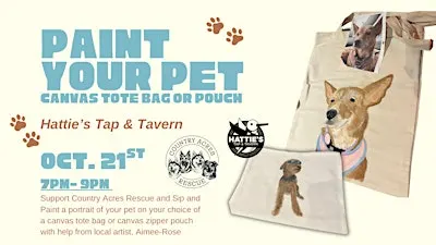 Paint Your Pet on Canvas Tote Bag or Pouch @ Hattie’s Tap & Tavern