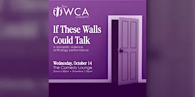 WCA Presents: If These Walls Could Talk @ The Comedy Lounge