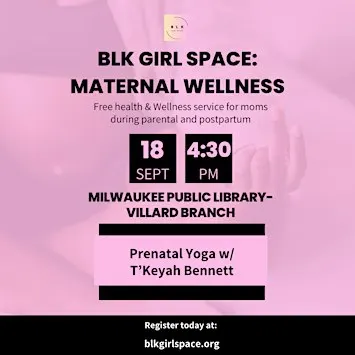 BLK Girl Space: Maternal Wellness (Prenatal Yoga & Guided Meditation)