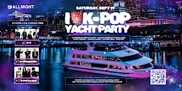 I Love K-Pop Yacht Party 21+ | SF Spirit Hornblower | 82ALLNIGHT