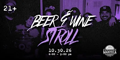 Downtown Manteca Beer Wine & Stroll