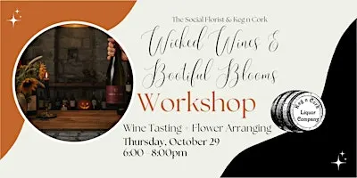 Halloween Wine Tasting + Flower Arranging Workshop