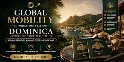Global Mobility Information Session | Residency & Second Citizenship | Duba