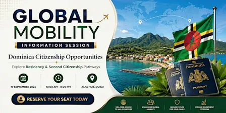 Global Mobility Information Session | Residency & Second Citizenship |Dubai