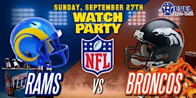 Rams Vs Broncos - NFL Watch Party at The Revel!
