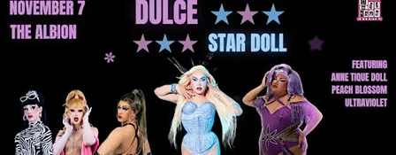 DRAG SHOW FEATURING DULCE AND STAR DOLL FROM CANADA'S DRAG RACE IN GUELPH!
