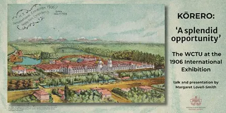 ‘A splendid opportunity’: The WCTU at the 1906 Exhibition