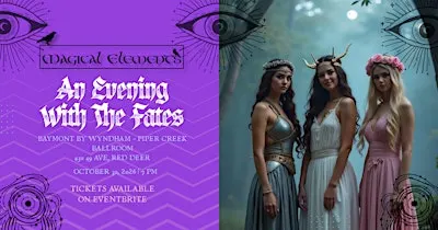 An Evening With The Fates