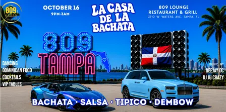 TAMPA'S BIGGEST BACHATA PARTY • La Casa de la Bachata™ @ 809 Lounge & Grill