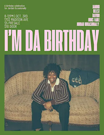 I’M DA BIRTHDAY!