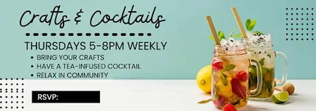 Thursday - Crafts & Cocktails