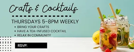 Thursday - Crafts & Cocktails