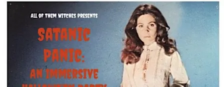 Satanic Panic: An Immersive Hallowe'en Party