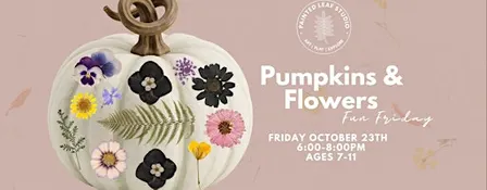 Fun Friday: Pumpkins & Flowers