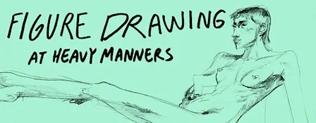 Figure Drawing at Heavy Manners hosted by Aaron Parris (10/7)