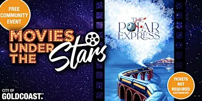 Movies Under the Stars: The Polar Express, Surfers Paradise - Free
