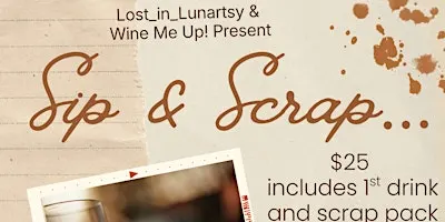 Sip and Scrap: Junk Journaling and Scrapbooking