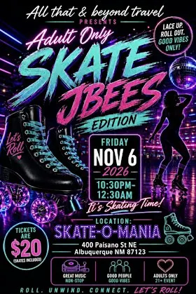 J’BEES ROLLER SKATE AFTER DARK: GROWN FOLKS ONLY