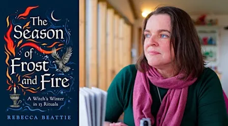 The Season of Frost and Fire A Witch’s Winter in 13 Rituals