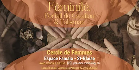 Cercle de Femmes - Féminité, Portail de Création & Talisman - St-Blaise NE