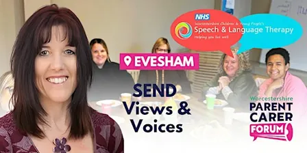 SEND Views & Voices 'Evesham' - Jacqui Woodcock, NHS Speech & Language SALT