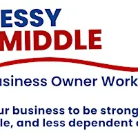 Build Your Business To Be Able To Run Without You - 2nd Tuesday of Month