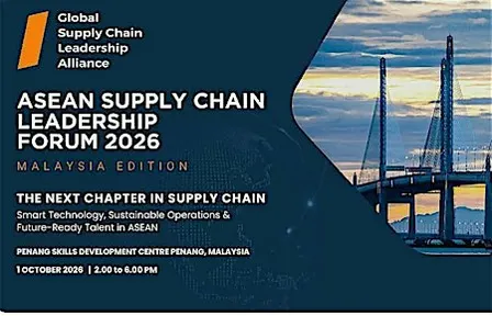 ASEAN SUPPLY CHAIN LEADERSHIP FORUM | MALAYSIA EDITION