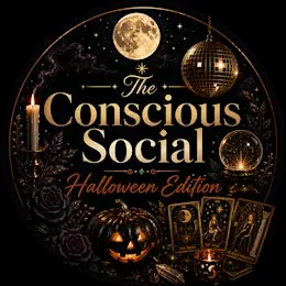 The Conscious Social: Halloween Edition ✨