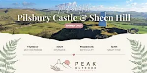 Pilsbury Castle & Sheen Hill | 10km | Women Only