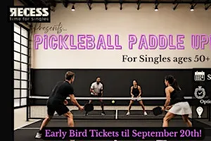 Pickleball Paddle Up - Singles Social ages 50+
