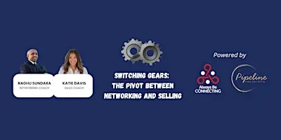 Switching Gears: The Pivot Between Networking and Selling