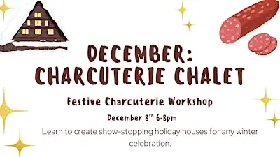 Charcuterie Chalet - December Boarding School