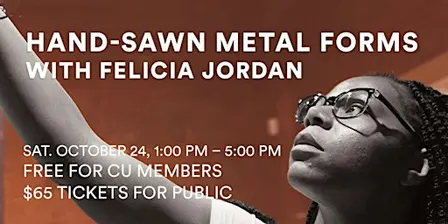 Hand-Sawn Metal Forms w/ Felicia Jordan