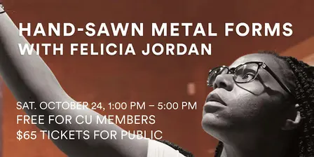 Hand-Sawn Metal Forms w/ Felicia Jordan