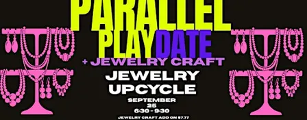 Parallel Play + Jewelry Upcycle Craft