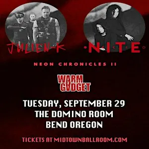 Julien- K, NITE, & Warm Gadget at The Domino Room