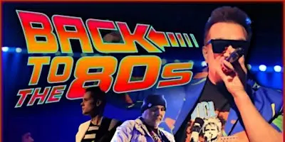 BACK TO THE 80'S Brings you the best of the 80's
