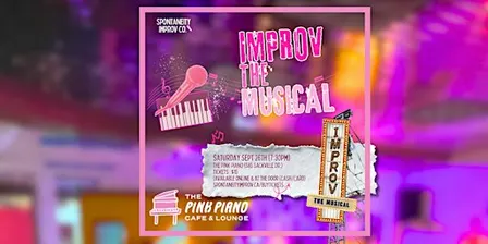 Spontaneity: Improv the Musical at THE PINK PIANO CAFE
